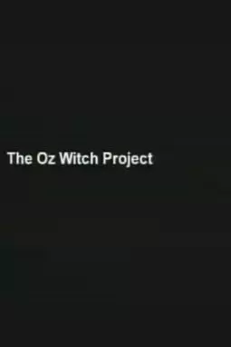 The Oz Witch Project - постер