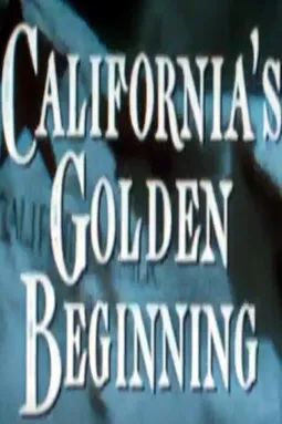 California's Golden Beginning - постер