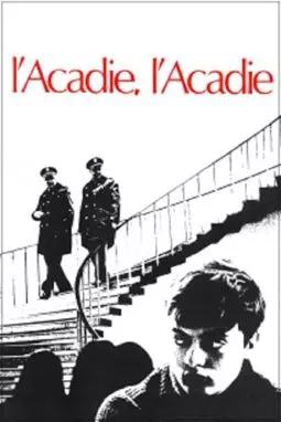 L'acadie, l'Acadie - постер