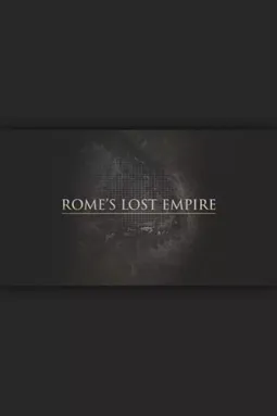 Rome's Lost Empire - постер