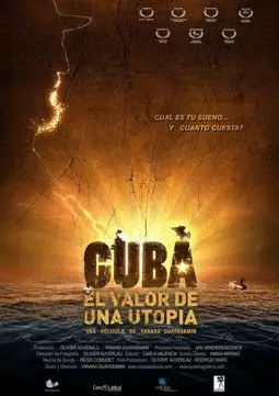 Cuba, el valor de una utopía - постер