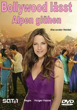 Bollywood lässt Alpen glühen - постер
