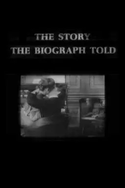 The Story the Biograph Told - постер
