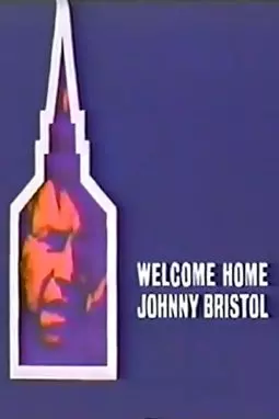 Welcome Home, Johnny Bristol - постер