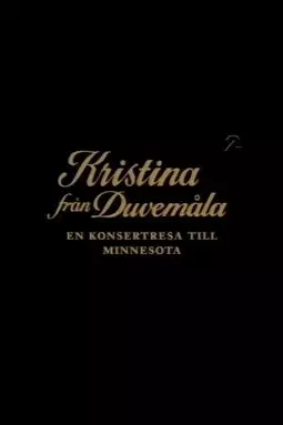 Kristina från Duvemåla - en konsertresa till Minnesota - постер