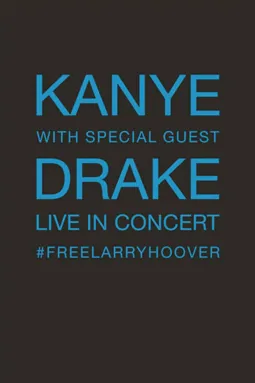 Kanye with Special Guest Drake Free Larry Hoover Benefit Concert - постер