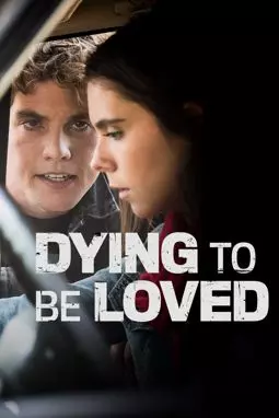 Dying to Be Loved - постер