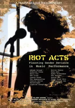 Riot Acts: Flaunting Gender Deviance in Music Performance - постер