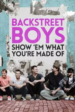 Backstreet Boys: Покажи им, из какого ты теста - постер