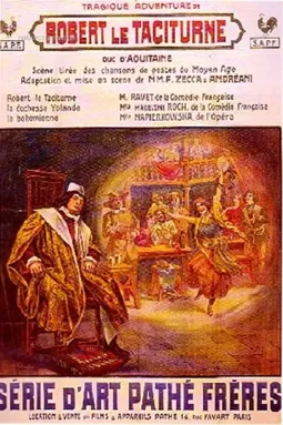 La tragique aventure de Robert le Taciturne, duc d'Aquitaine - постер