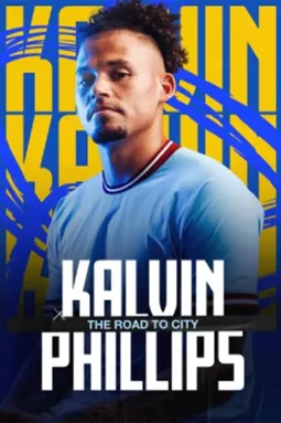 Kalvin Phillips: The Road to City - постер