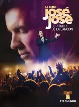 Хосе Хосе: Принц песни - постер