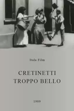 Cretinetti troppo bello - постер