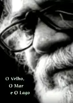 O Velho, o Mar e o Lago - постер