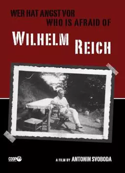 Wer hat Angst vor Wilhelm Reich? - постер