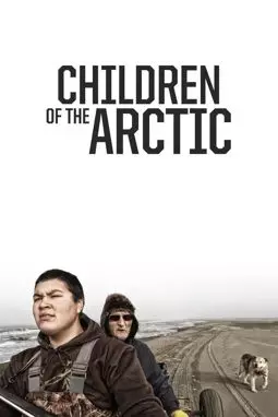 Children of the Arctic - постер