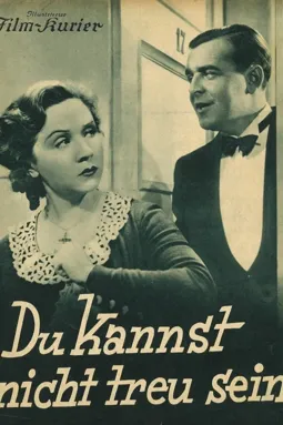 Du kannst nicht treu sein - постер