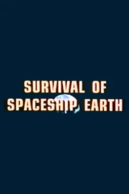 Survival of Spaceship Earth - постер
