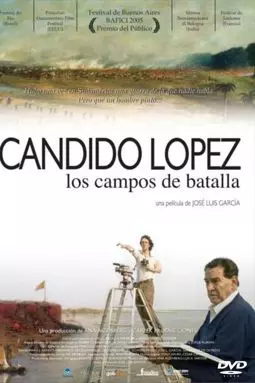 Cándido López - Los campos de batalla - постер