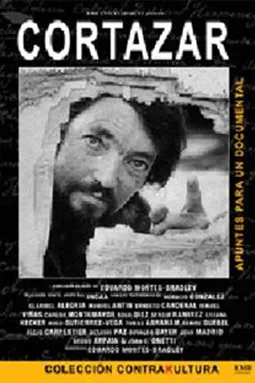 Cortázar: Apuntes para un documental - постер