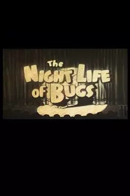 Night Life of the Bugs - постер
