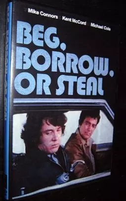 Beg, Borrow, or Steal - постер