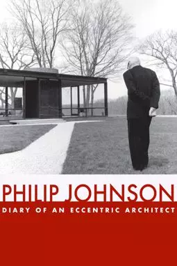 Philip Johnson: Diary of an Eccentric Architect - постер