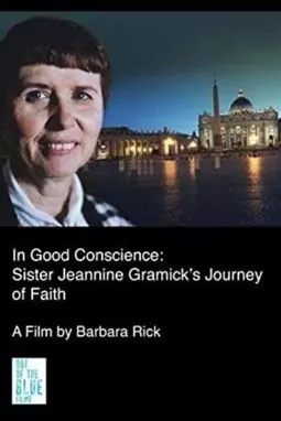 In Good Conscience: Sister Jeannine Gramick's Journey of Faith - постер