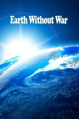 Earth Without War - постер