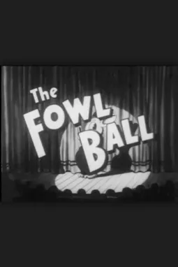 The Fowl Ball - постер