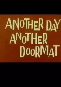 Another Day, Another Doormat - постер