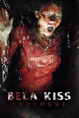 Бела Кисс: Пролог - постер