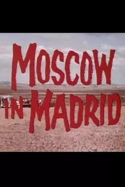 Moscow in Madrid - постер