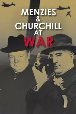 Menzies and Churchill at War - постер