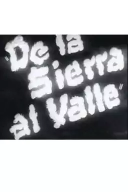 De la sierra al valle - постер