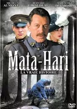 Mata Hari, la vraie histoire - постер