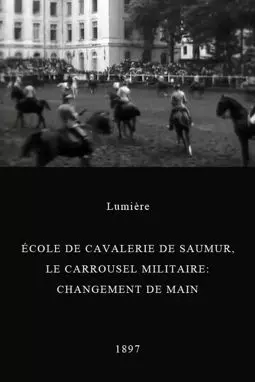 École de cavalerie de Saumur, le carrousel militaire: Changement de main - постер