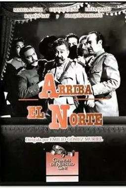 Arriba el norte - постер