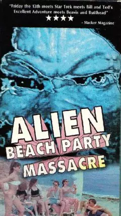 Alien Beach Party Massacre - постер