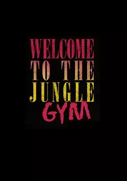 Welcome to the Jungle Gym - постер