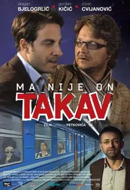 Ma nije on takav - постер