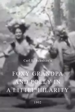 Foxy Grandpa and Polly in a Little Hilarity - постер