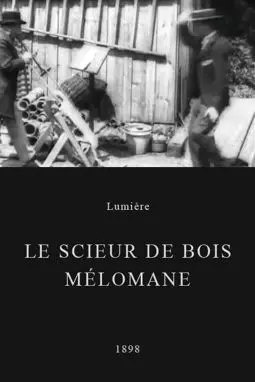 Le scieur de bois mélomane - постер