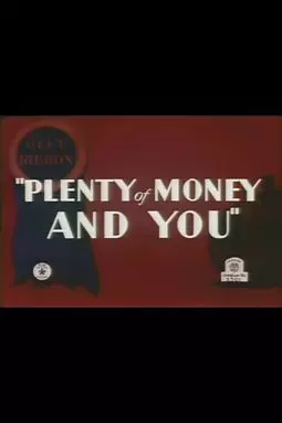 Plenty of Money and You - постер
