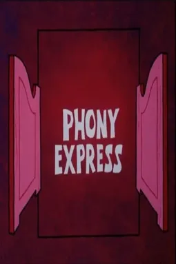 Phony Express - постер