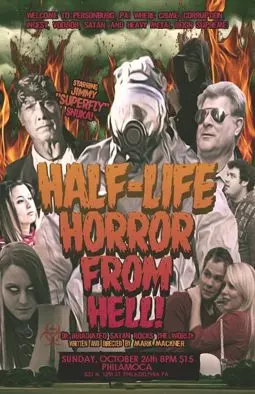 The Half-Life Horror from Hell or: Irradiated Satan Rocks the World! - постер