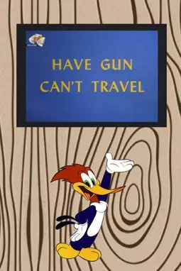 Have Gun - Can't Travel - постер