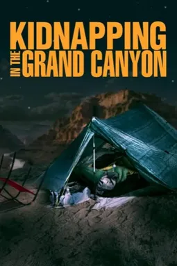 Kidnapping in the Grand Canyon - постер