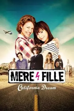 Mère et Fille, California Dream - постер