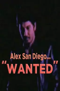 Alex San Diego: Wanted - постер